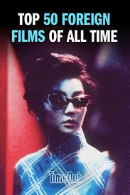 The 50 Best Foreign Films Of All Time Foreign Film Best Films To Watch Foreign Movies