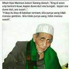 Dawuh Kyai Maimoen Zubair Kegembiraan Hidup