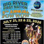 5th Annual Big River First Nation Pow Wow 2026