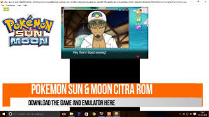 Pokemon Sun And Moon Rom Emulator Link In Pc Using Citra Jit Build