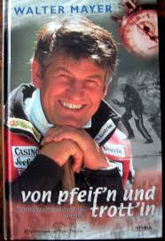 Von Pfeif'n und Trott'ln. Die Geheimnisse meines Erfolges