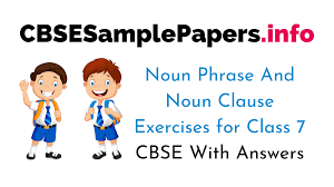 I knew exactly how clouds drifted on a july afternoon, what rain tasted like, how ladybugs preened and caterpillars rippled, what it felt like to sit. Noun Phrase And Noun Clause Exercises For Class 7 Cbse Cbse Sample Papers