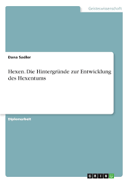 Jahrhundert langsam aufkam, sollte mehrere jahrhunderte der hexenverfolgung nach sich ziehen. Hexen Die Hintergrunde Zur Entwicklung Des Hexentums German Edition Sadler Dana 9783656774594 Amazon Com Books