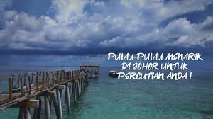 Di pulau sumatera juga berdiri kerajaan srivijaya yang kemudian berkembang menjadi kerajaan besar pertama di nusantara yang memiliki. Pulau Pulau Menarik Di Johor Untuk Percutian Anda Youtube