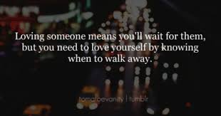 Walking Away Simple Words Love Words Goodbye My Love