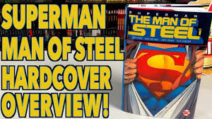 Alienated, misunderstood, but forever a beacon of hope for all humanity. Superman The Man Of Steel Vol 1 Hardcover Overview Youtube