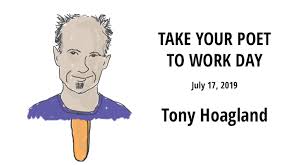 Take Your Poet To Work Day Tony Hoagland