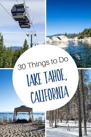30 Things To Do In Lake Tahoe In 2020 Lake Tahoe Vacation Tahoe Trip Lake Tahoe Trip