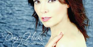 Daisy Hicks “I Choose You” and “Upside”