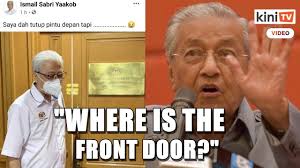 Menteri kanan (keselamatan), datuk seri ismail sabri yaakob. Mahathir How Will The Back Door Government Know Where The Front Door Is