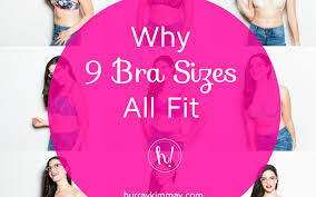 why 9 bra sizes all fit hurray kimmay