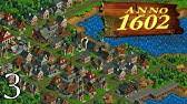 This is a separate world, amazing in its scale. Anno History Collection Anno 1602 Ad Episode 1 Tutorial And First Mission Youtube