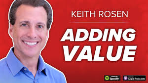 Keith Rosen: Adding Value to Your Clients and Prospects Through Coaching