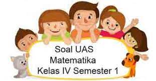 Check spelling or type a new query. Soal Uas Matematika Kelas 4 Semester 1 Plus Kunci Jawaban Juragan Les