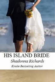 Unless both people purchased their wedding attire with the intention of destroying it after the fact, the pictures probably won't turn out as well as they could. His Island Bride Shadonna Richards P 1 Global Archive Voiced Books Online Free