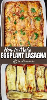 This Vegetarian And Low Carb Eggplant Lasagna Recipe Is All The Flavor And Comfort Of Classic Lasagna B In 2020 Italian Pasta Recipes Eggplant Dishes Vegetarian Dishes