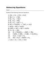 This balancing chemical equations worksheet has ten unbalanced equations to practice your skills. Balancing Equations Practice Worksheet Docx Balancing Equations Name Balance The Following Chemical Equations 1 Ch4 O2 Co2 H2o 2 Na I2 Nai 3 N2 O2 N2o Course Hero