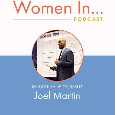 Women In... Episode 9: Joel Ma