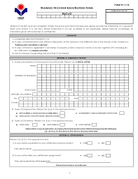 Hence the applicant has to provide his/her personal and basic details in order to complete the kyc process. Borang Pendaftaran Penyedia Latihan