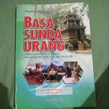 Buku paket bahasa sunda kelas 11 semester 1 dan 2 kurikulum 2013 revisi terbaru 2017 merupakan buku yang dipersiapkan pemerintah dalam rangka implementasi kurikulum 2013. Basa Sunda Urang Buku Bahasa Sunda Kelas 11 Xi 2 Sma Tiga Serangkai Shopee Indonesia