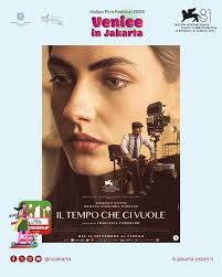 OPENING FILM Italian Film Festival 2025: Venice in Jakarta 🎬🇮🇹 IL TEMPO  CHE CI VUOLE English Title: THE TIME IT TAKES Italy