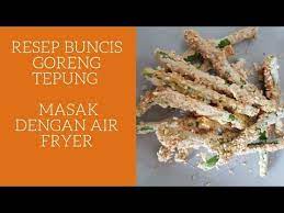 Buncis Goreng Tepung Tanpa Minyak Resep Air Fryer Phillips Hd 9623 Cemilan Anak Dewasa Youtube Air Fryer Recipes Healthy Air Fryer Recipes Air Fryer