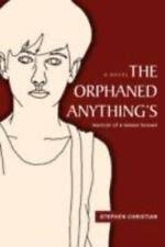 orphaned Anything's : Memoir of a lesser Known by stephen christian (2008,  Perfect) for sale online