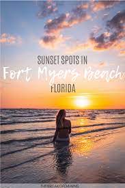 Times for fort myers beach, fl The Best Sunset Spots In Fort Myers Beach Florida The Break Of Dawns
