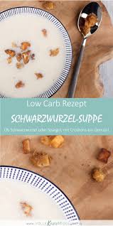 Schwarzwurzelsuppe Mit Low Carb Sellerie Croutons Schwarzwurzelsuppe Rezepte Schwarzwurzel