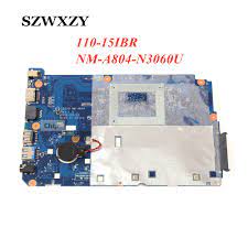 Reliable processing power, acceptable memory, plenty of storage space, and an attractive screen. Original For Lenovo Ideapad 110 15ibr Laptop Motherboard With Sr2kn N3060 Processor 4gb Ram 5b20l77440 Cg520 Nm A804 Laptop Motherboard Aliexpress