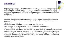 Pertama, masalah kurangnya kesadaran masyarakat untuk tidak membuang sampah sembarangan. Jenis Karangan Wacana Ppt Download