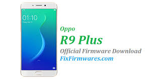 Oppo R9 Plus X9079 Official Oppo Firmware Download