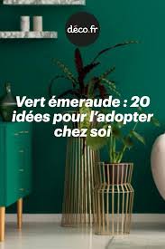 Vert Emeraude 20 Idees Pour L Adopter Chez Soi Vert Emeraude Decoration Salon Vert Decoration Verte
