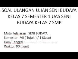 Soal essay ipa kelas 7 semester 2 dan kunci jawaban. Soal Ulangan Ujian Seni Budaya Kelas 7 Semester 1 Uas Sbk Kelas 7 Smp Youtube