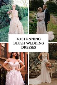 As a palette, pink is incredibly diverse and there's a shade that suits almost anyone. 43 Stunning Blush Wedding Dresses Weddingomania