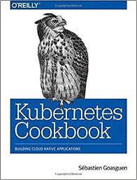Building applications and infrastructure in the cloud (theory in practice (o'reilly)) pdf, epub, docx and torrent then this site is not for you. Kubernetes Cookbook Building Cloud Native Applications Pdf Libribook