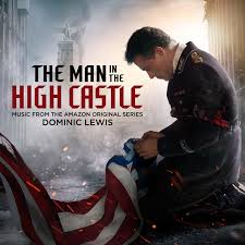 Dominic Lewis' The Man In The High Castle – Music From The Amazon Original  Series Soundtrack – Out Now | Soundtracks, Scores and More!