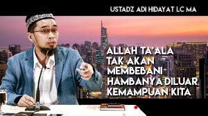 Allah juga akan memuliakan dengan ampunan dan penghapusan dosa. Allah Ta Ala Tidak Membebani Seseorang Diluar Kemampuannya Ustadz Adi Hidayat Lc Ma Youtube