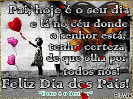 No brasil é celebrado no segundo domingo de agosto, em portugal é no dia 19 de março. Feliz Dia Dos Pais Picmix