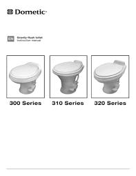 Expert support · financing available · free shipping available Dometic Rv300 310 320 Series Toilet Manual Manualzz