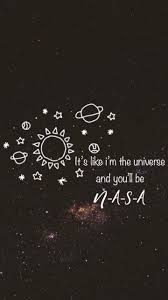 It just receives the vibration and answers it with things that match it. Ariana Grande Nasa Wallpaper Iphone Quotes Songs Wallpaper Iphone Quotes Laptop Wallpaper Quotes