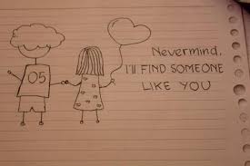 Never mind i ll find someone like you. Someone Like You Quotes Quotesgram