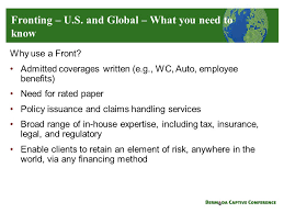 Your insurance carrier is the company that provides your insurance coverage. Fronting U S And Global What You Need To Know Ppt Video Online Download
