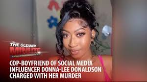 THE GLEANER MINUTE: Donna-Lee’s cop-boyfriend charged