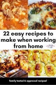 22 Easy Recipes To Make When Working From Home Just A Pinch Recipes Easy Meals Food To Make