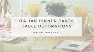 So when ideas for our relief society birthday celebration started heading that way, i couldn't have been happier! Italian Dinner Party Decoration Ideas Youtube