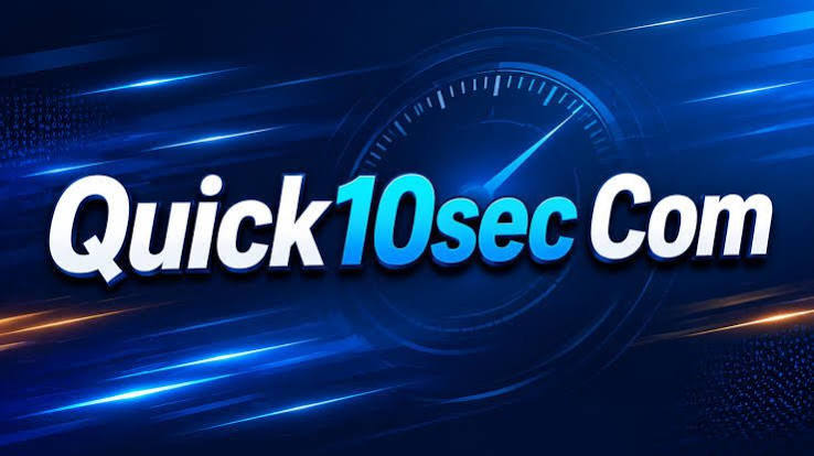 Quick10sec com: A Complete Guide to Understanding the Platform and Its Growing Online Presence - Englishtisti