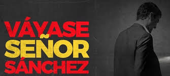 Váyase, Sr. Sánchez, váyase | Luis Losada Pescador - Adelante España