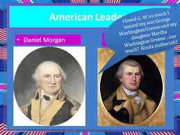 Daniel morgan had a hatred of the british stemming back from his experience as a contractor of sorts during the french and indian war, a conflict in which he was to accrue crucial experience fighting on the but during the american revolution, another type of weapon was ready for its time in the sun. The Battles Of The American Revolution Ppt Download