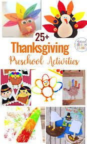 Thanksgiving, more than any other time of year, is an opportunity for friends and family to stop their hectic lifestyle and pace and enjoy being together. 25 Preschool Thanksgiving Activities And Crafts Natural Beach Living